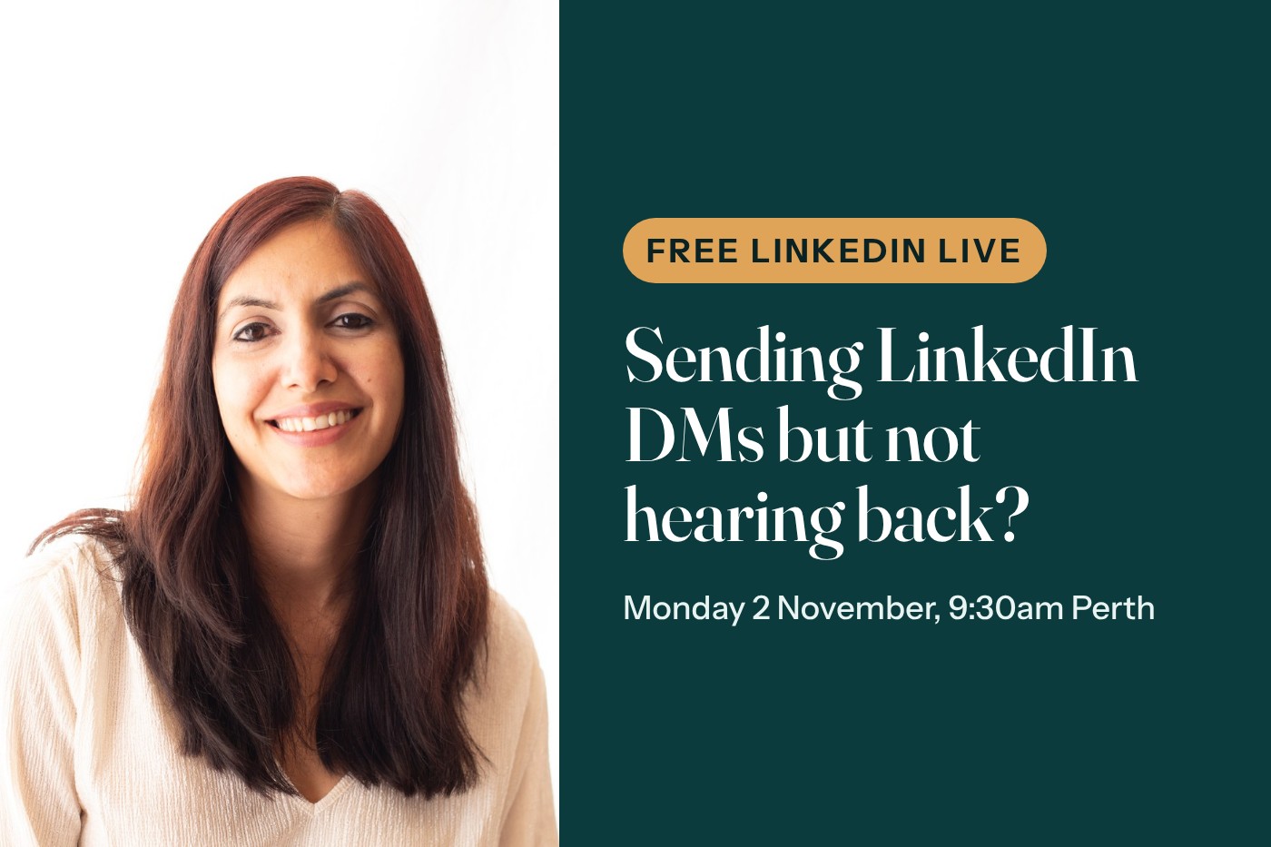 Kanika Vasudeva, LinkedIn Strategist and Mentor, smiling beside the words Free LinkedIn Live, Sending LinkedIn DMs but not hearing back?, inviting readers to bring their LinkedIn questions to her free Q&A on Monday 2 November.